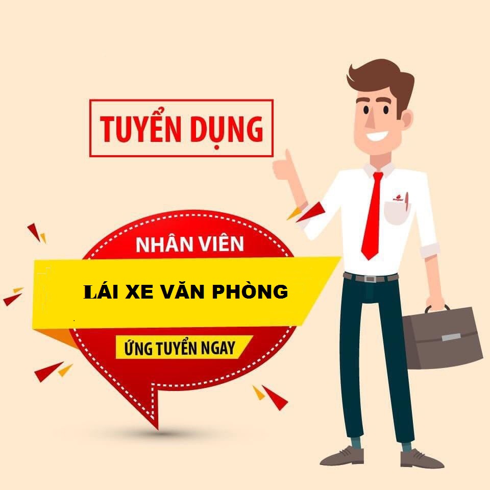 Tuyển dụng Nhân viên Lái xe Văn Phòng Tháng 03/2023