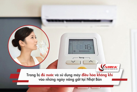 SỬ DỤNG MÁY ĐIỀU HÒA KHÔNG KHÍ, UỐNG NHIỀU NƯỚC VÀO NHỮNG NGÀY NẮNG GẮT TẠI NHẬT BẢN